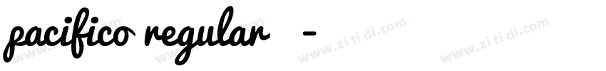 pacifico regular字体下载字体转换 pacifico regular字体下载字体转换